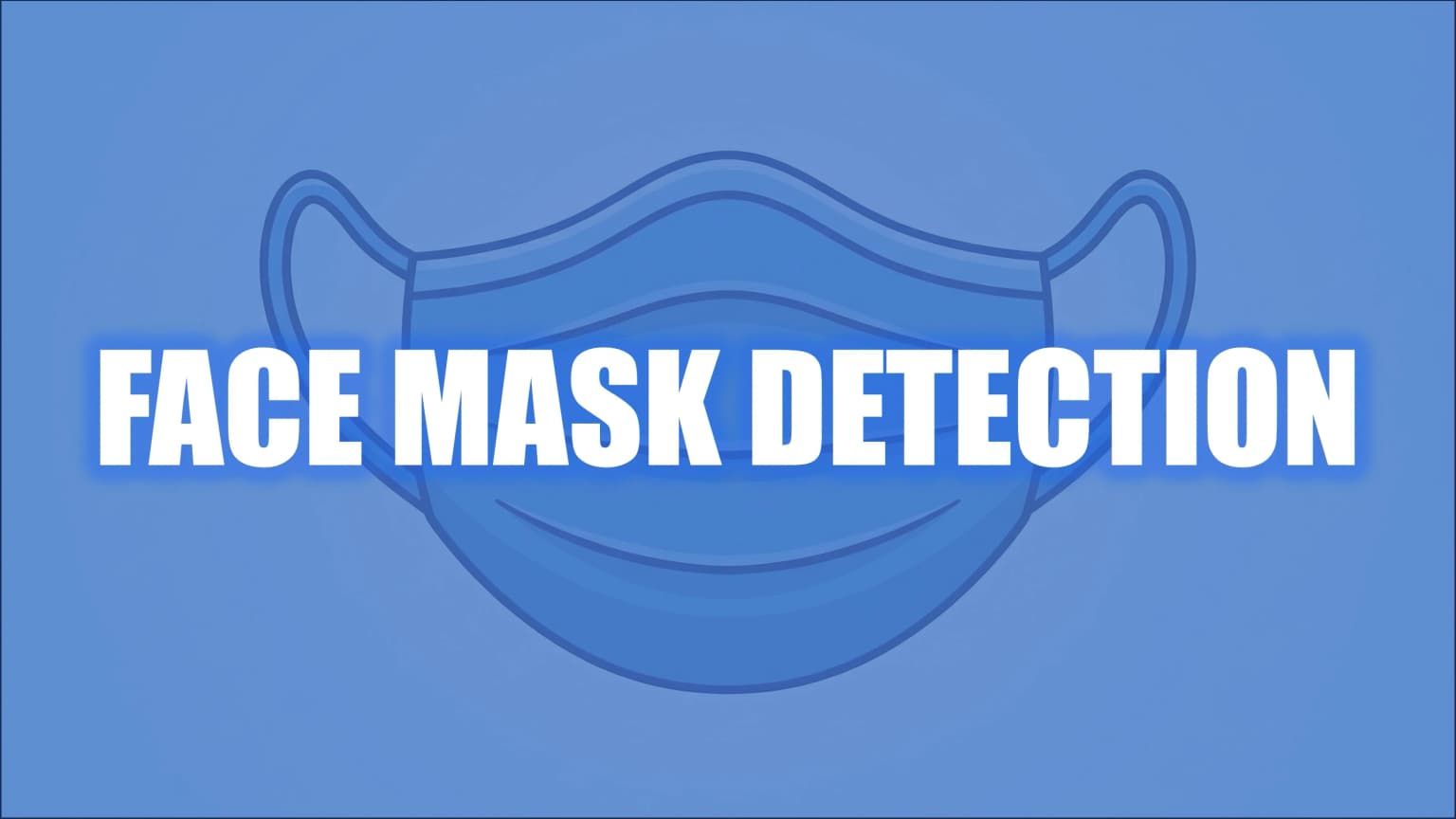 Face Mask Detection