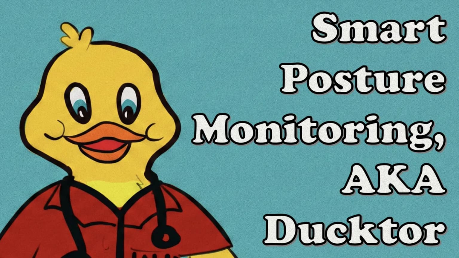 Smart Posture Monitoring, AKA Ducktor preview